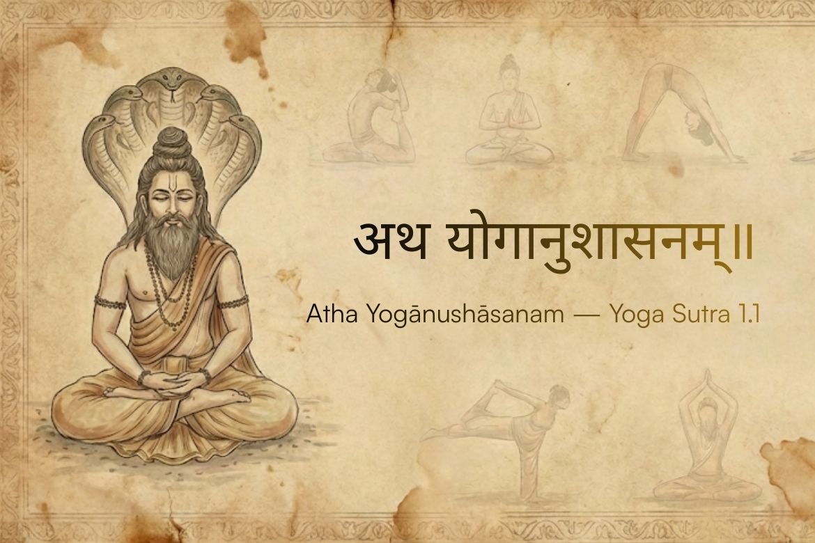 Atha Yoganushasanam explained – first Patanjali Yoga Sutra meaning